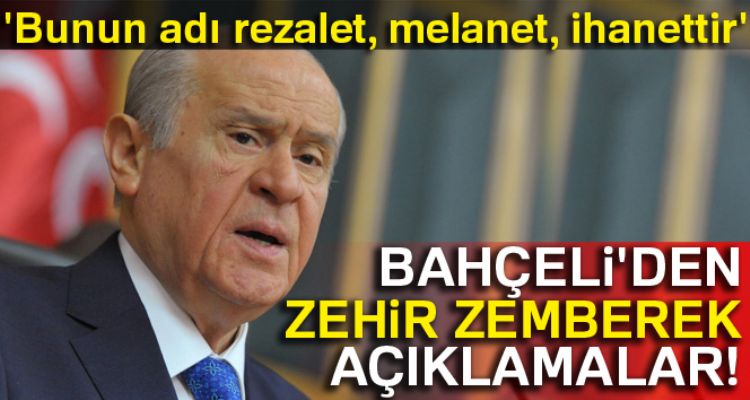 Bahçeli'den zehir zemberek açıklamalar