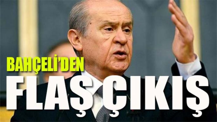 BAHÇELİ'DEN FLAŞ FETÖ ÇIKIŞI