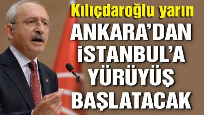 Son dakika haberi Kılıçdaroğlu İstanbul'a yürüyecek