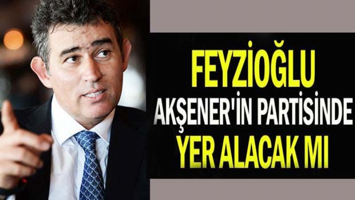Feyzioğlu, Akşener'in partisinde yer alacak mı