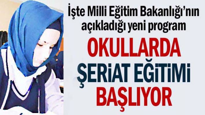 OKULLARDA ŞERİAT EĞİTİMİ BAŞLIYOR