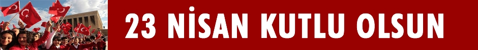 23 Nisan Ulusal Egemenlik ve Çocuk Bayramı kutlu olsun