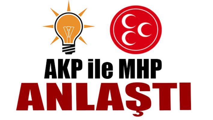 Son dakika... AK Parti ile MHP anlaştı!