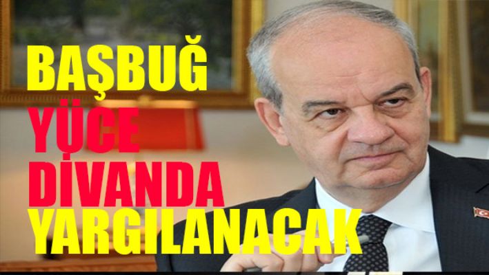 İlker Başbuğ ve 18 kişinin dosyası AYM'ye gönderildi