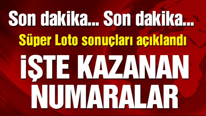 Süper Loto sonuçları açıklandı: İnanılmaz ikramiye Ankara'da tek kişiye!