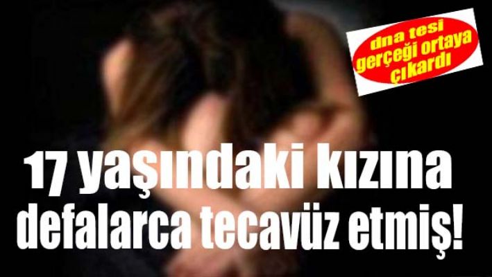 17 yaşındaki kızı, öz babası hamile bırakmış