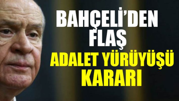 Devlet Bahçeli'den teşkilata ve Ülkü Ocakları'na 'Adalet Yürüyüşü' talimatı