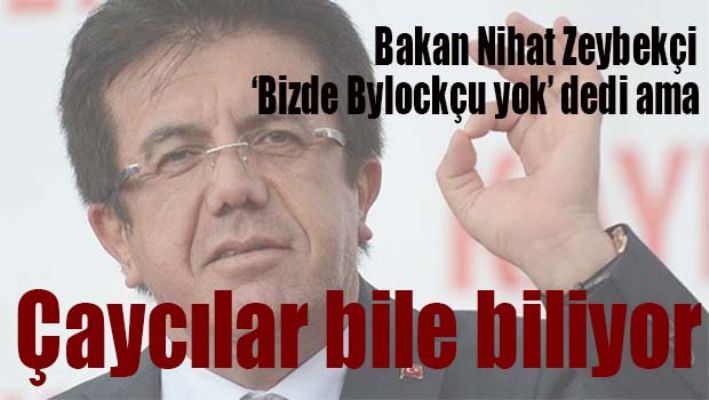 BAKAN ZEYBEKÇİ 'BİZDE BYLOCKÇU YOK' DEDİ AMA...