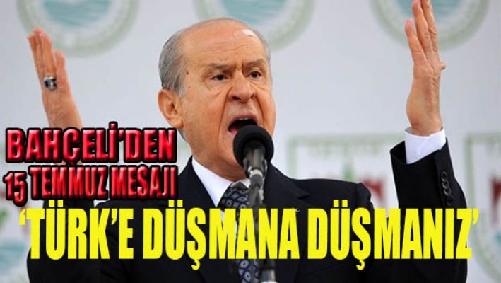 Bahçeli: Türk'e düşmana düşmanız
