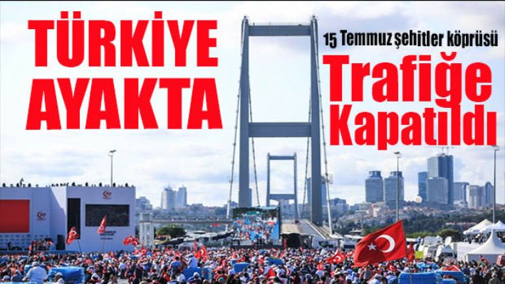 Türkiye Fetö'ye karşı ayakta