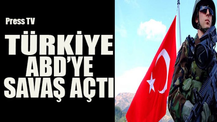 Press Tv: Türkiye ABD'ye savaş açtı