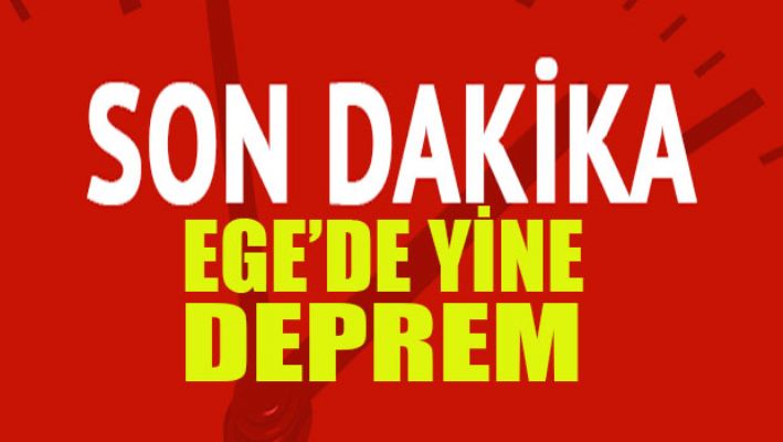 Ege'de iki deprem daha