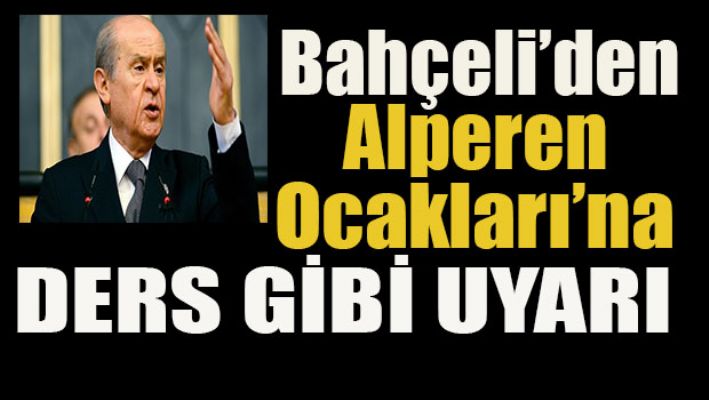 Bahçeli'den Alperen Ocakları'na uyarı