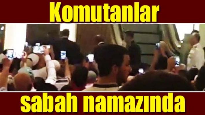 KOMUTANLAR SABAH NAMAZINDA