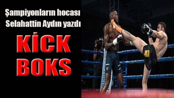 KİCK BOKS HAKKINDA: