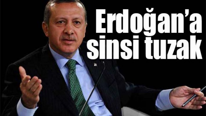 Erdoğan'a sinsi tuzak!