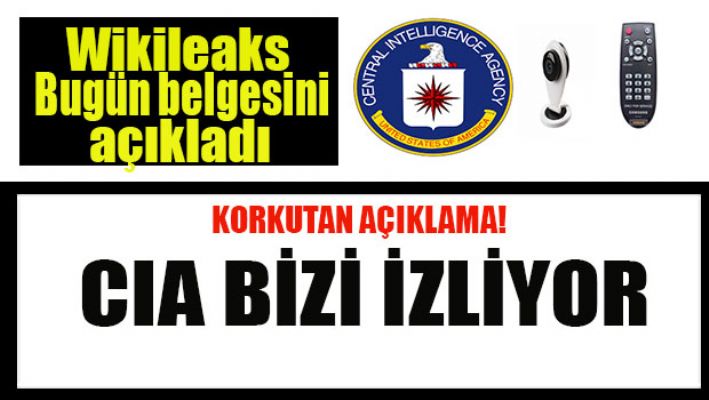 Wikileaks belgesini açıkladı: CIA bizi izliyor