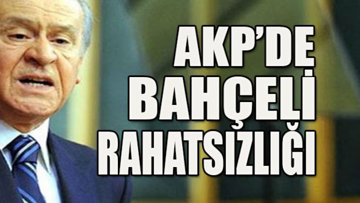 AKP'de Bahçeli rahatsızlığı
