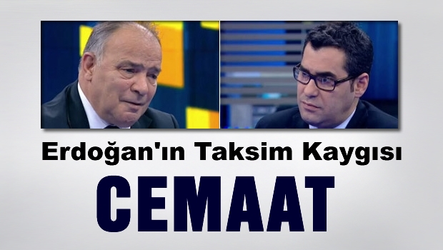 Erdoğan'ın Taksim kaygısı