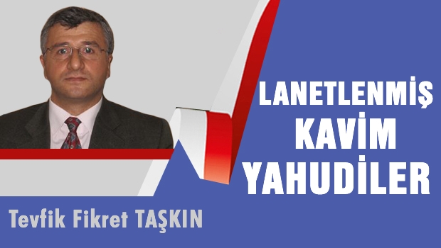 LANETLENMİŞ KAVİM, YAHUDİLER!
