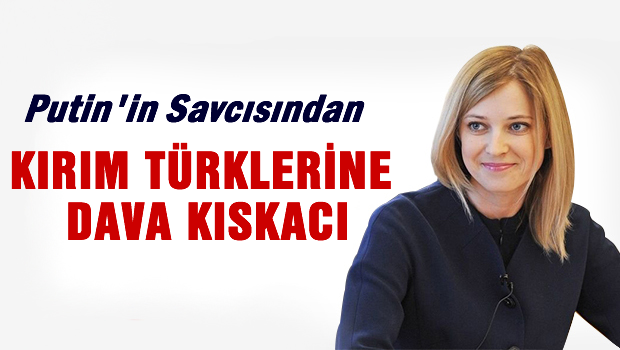 Putin'in savcısı Kırım Tatarlarına soruşturma başlattı