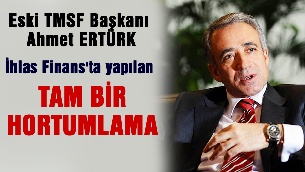 Eski TMSF Başkanına göre İhlas'ta yaşanan tam bir hortumlama