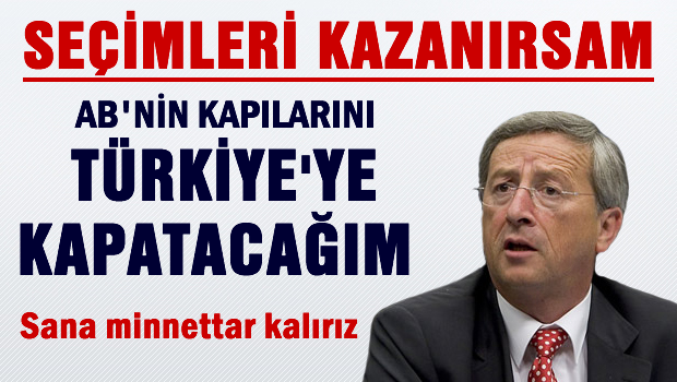 Türkiye'ye AB kapılarını kapatacağım'