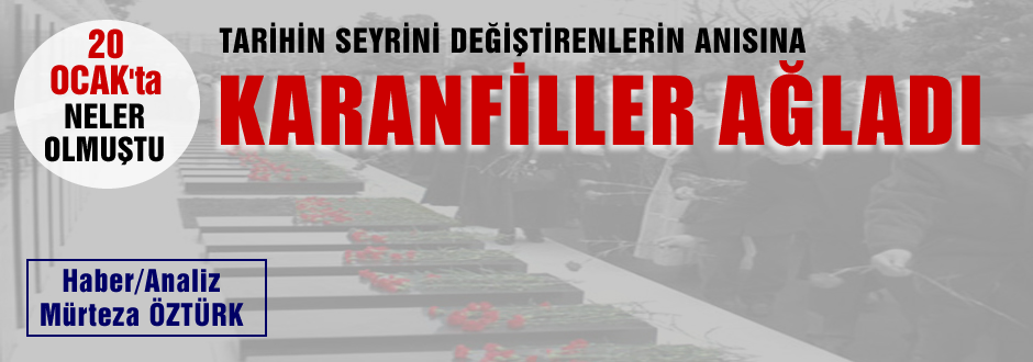 20 Ocak'ta neler oldu