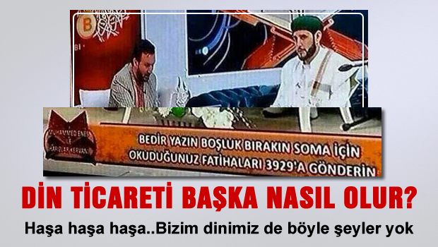 Boş ver Kanka biz acıyı Ranta çevirelim Şeyh'e yeşil lazım
