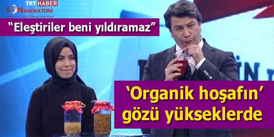 "Organik hoşafın" gözü yükseklerde!