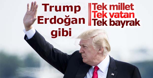 Trump, Erdoğan gibi