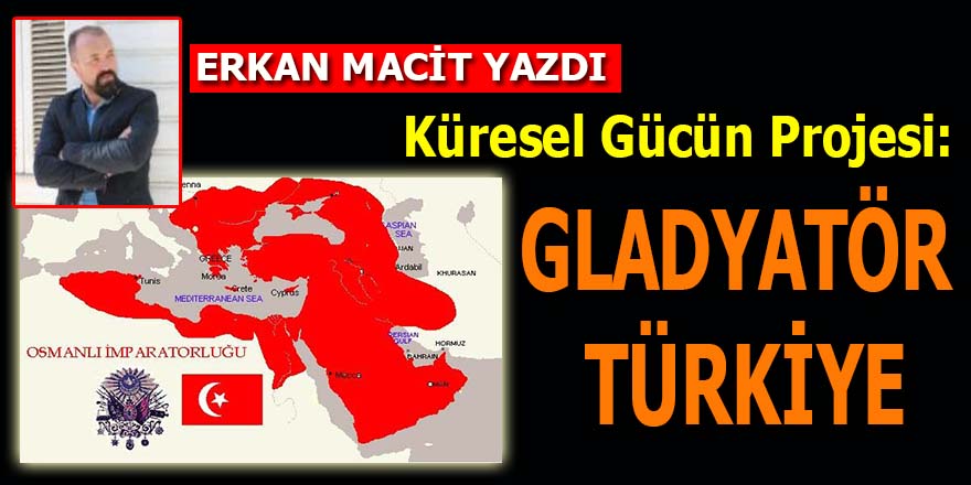 Küresel Gücün Projesi; Gladyatör Türkiye