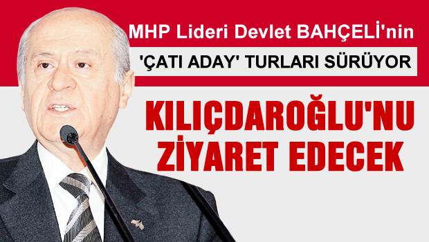 Bahçeli, Kılıçdaroğlu'nu ziyaret edecek