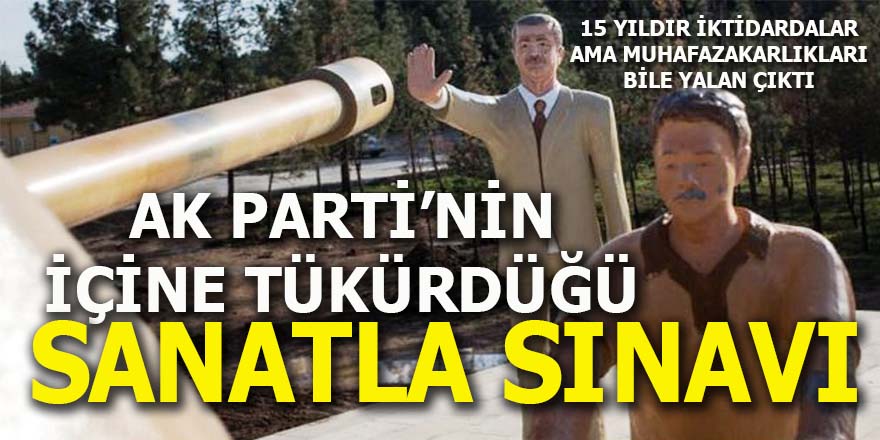 AK Parti'nin "içine tükürdüğü sanatla" sınavı