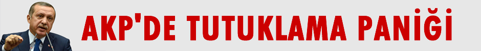 AKP'de Tutuklama Paniği