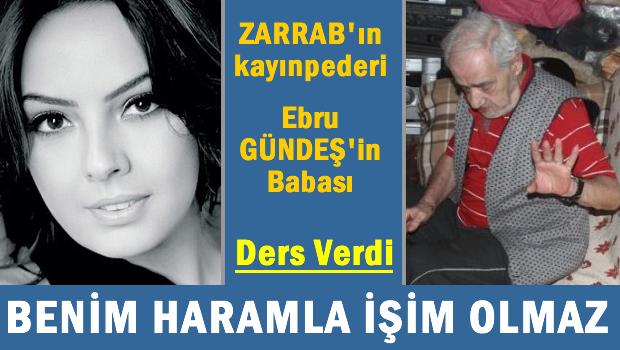 Babasından Ebru Gündeş'e anlamlı söz