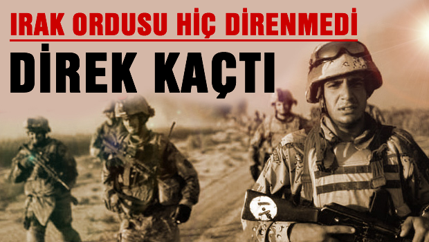 Irak ordusu Musul'dan  kaçtı?