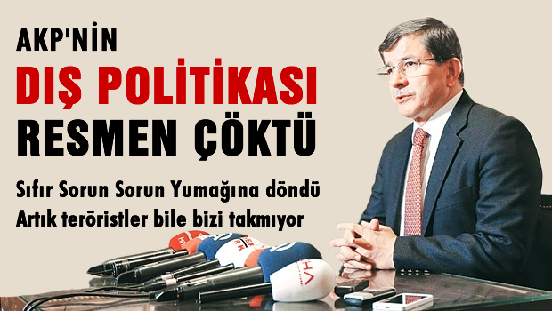 AKP'nin Dış Politası çöktü