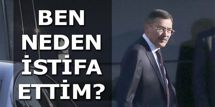 Gökçek istifa etti ve nedenini açıkladı