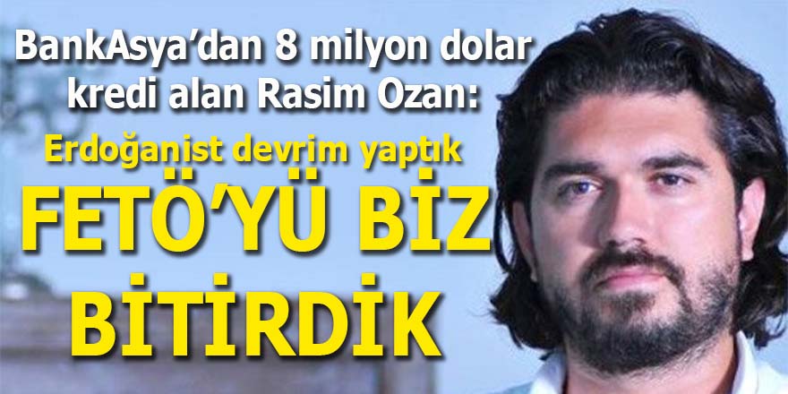Rasim Ozan Kütahyalı: Erdoğanist devrim yaptık. Fethullahçıları biz bitirdik!
