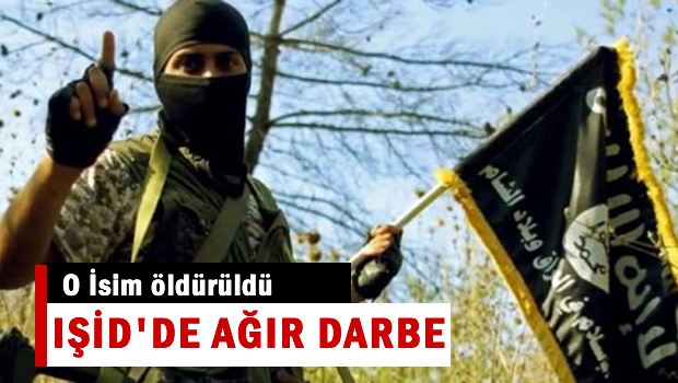 IŞİD'e ağır darbe!