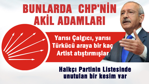 Bunlarda CHP'nin 'Akil Adamları'