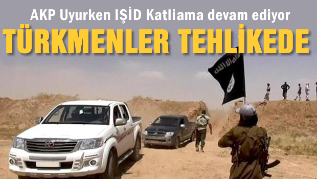IŞİD, Türkmenlere saldırdı ve o ilçeyi kuşattı