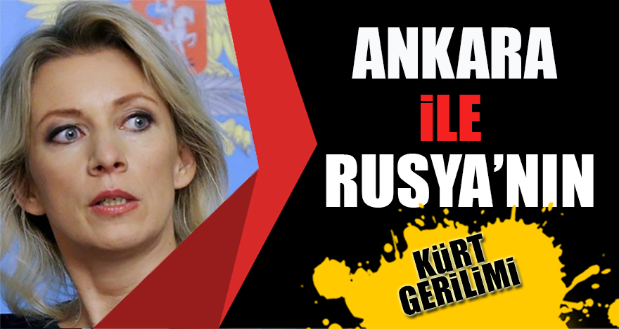 Ankara ile Rusya'nın Kürt gerilimi