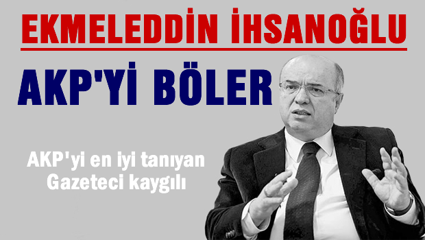 Fehmi Koru 'İhsanoğlu AKP'yi böler'