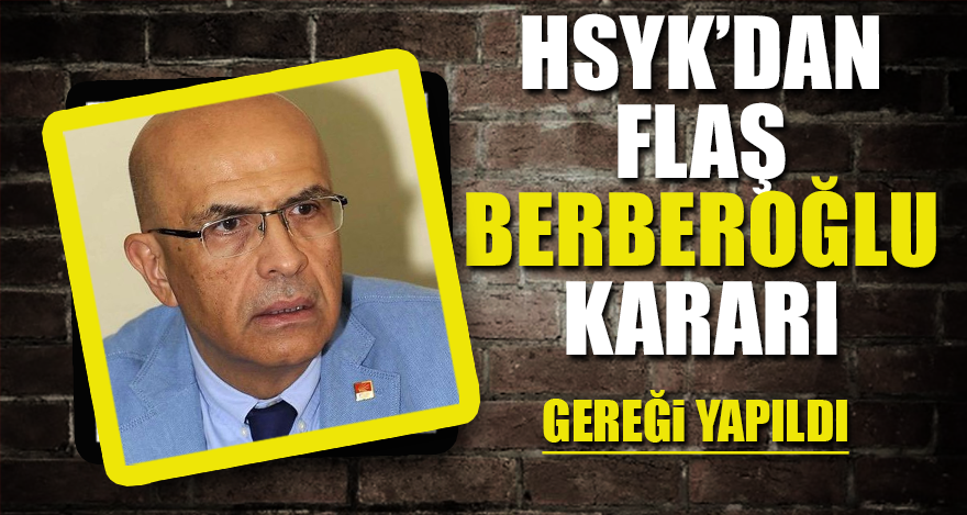 HSYK'dan flaş Berberoğlu açıklaması