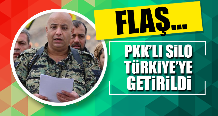 PKK'lı Silo Türkiye'ye getirildi