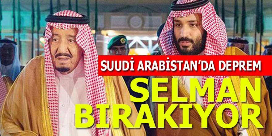Suudi Arabistan'da deprem: Selman tahtı bırakıyor!