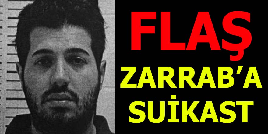 Reza Zarrab'a suikast!