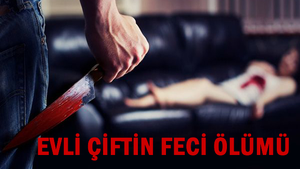 Evli çiftin feci ölümü...